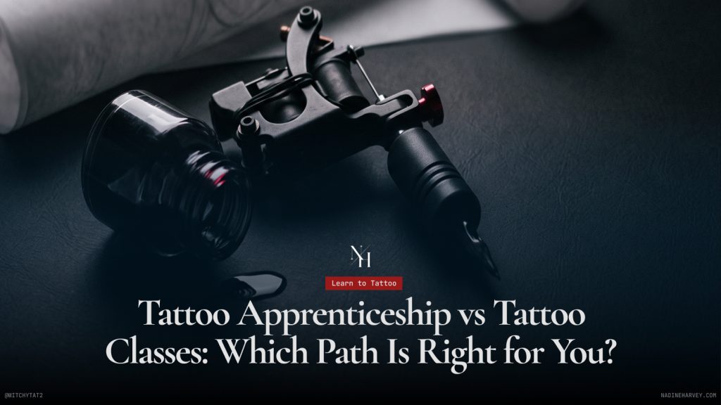 Tattoo Apprenticeship vs Tattoo Classes; Which Path Is Right for You_